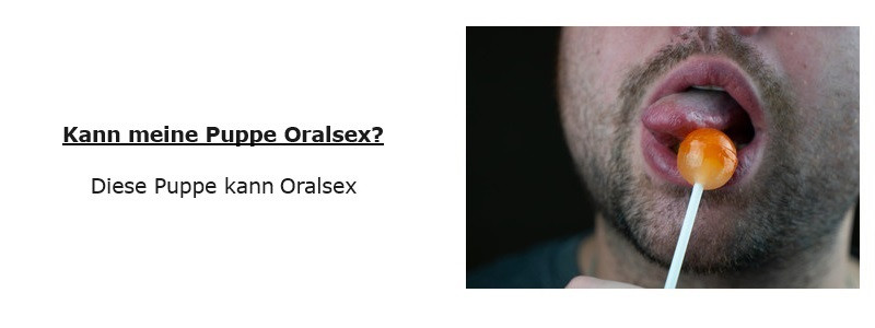 Oralsex Sexpuppe männlich ja